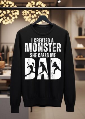 Funny Softball I Created A Monster She Calls Me Dad