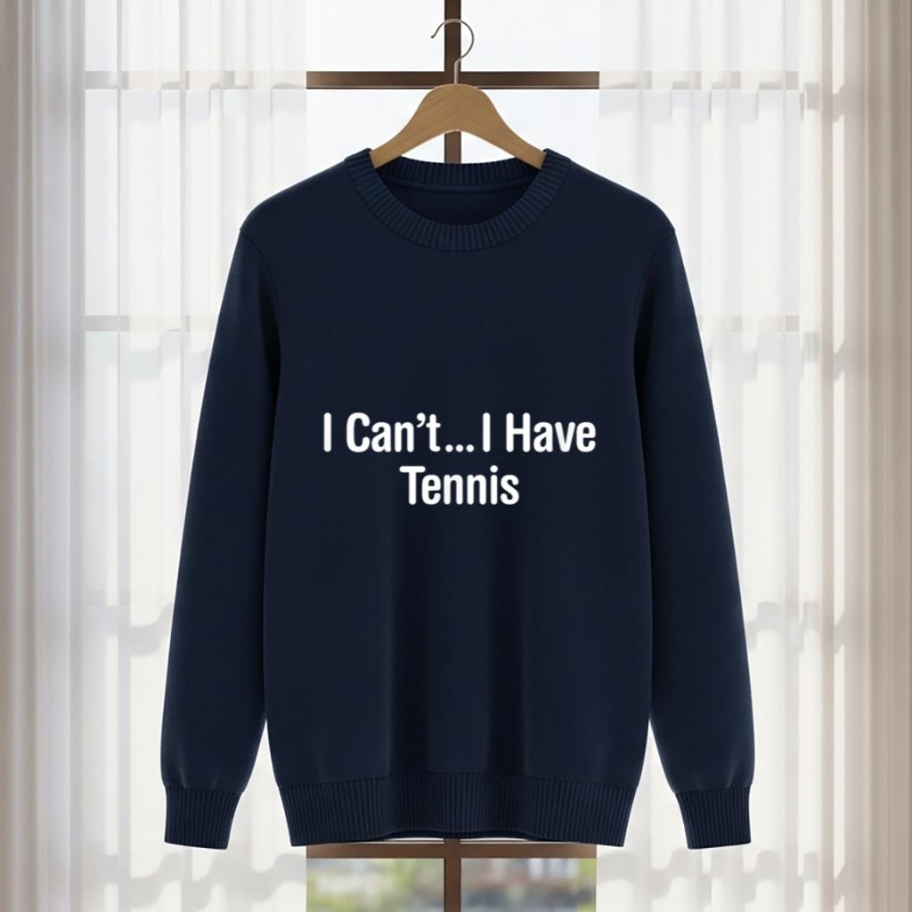 I Can't I Have Tennis Funny Tennis - Image 5