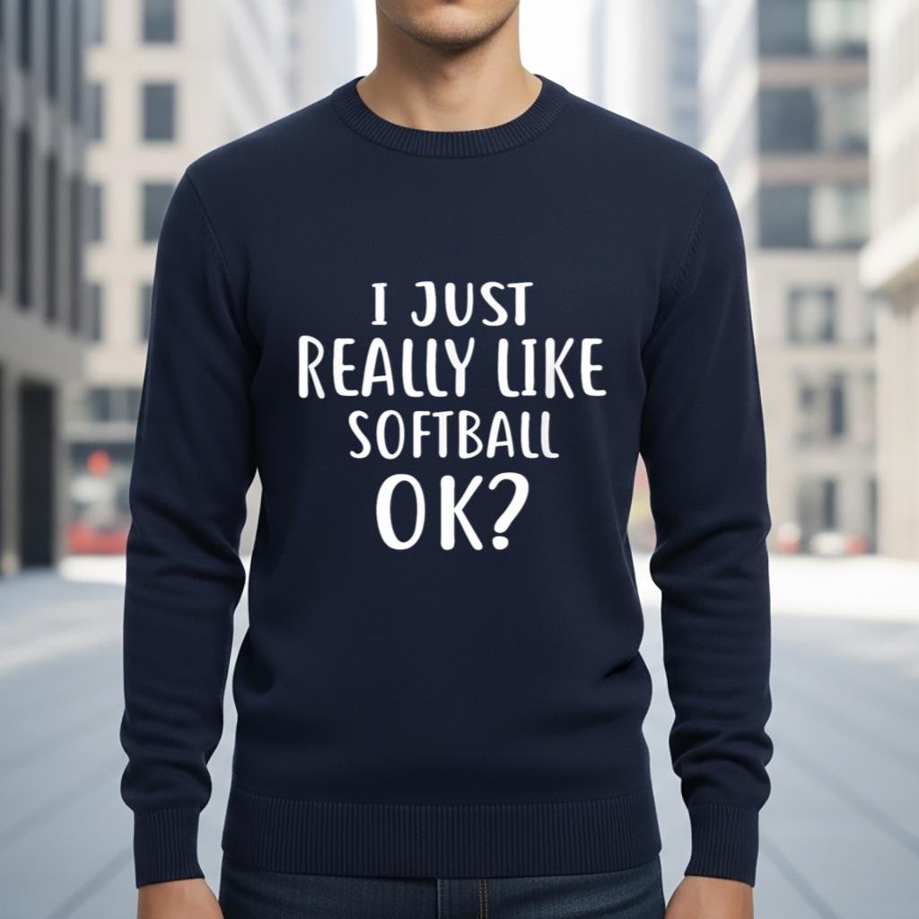 I Just Really Like Softball T Shirt for Softball Players - Image 6