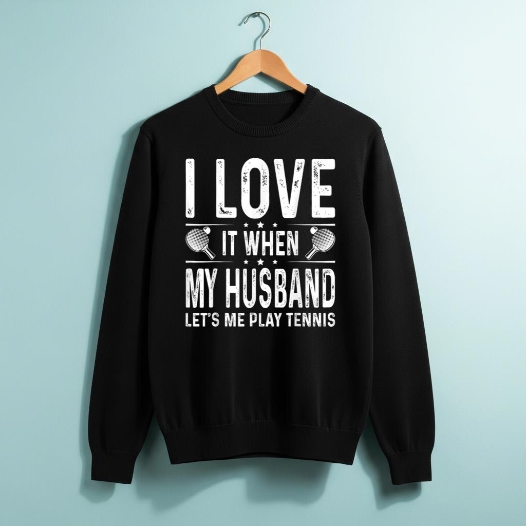 I Love It When My Husband Wife Play Tennis Lover Girls - Image 2