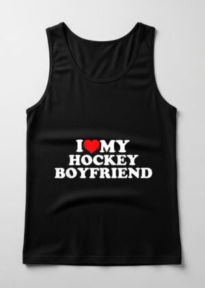 I Love My Hockey Boyfriend