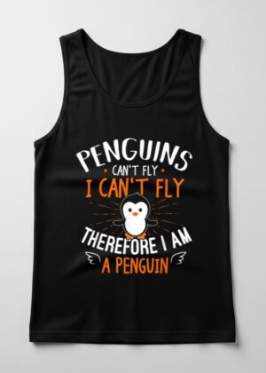 Penguins Can't Fly Tank Top   Cute Penguin Lover Gift
