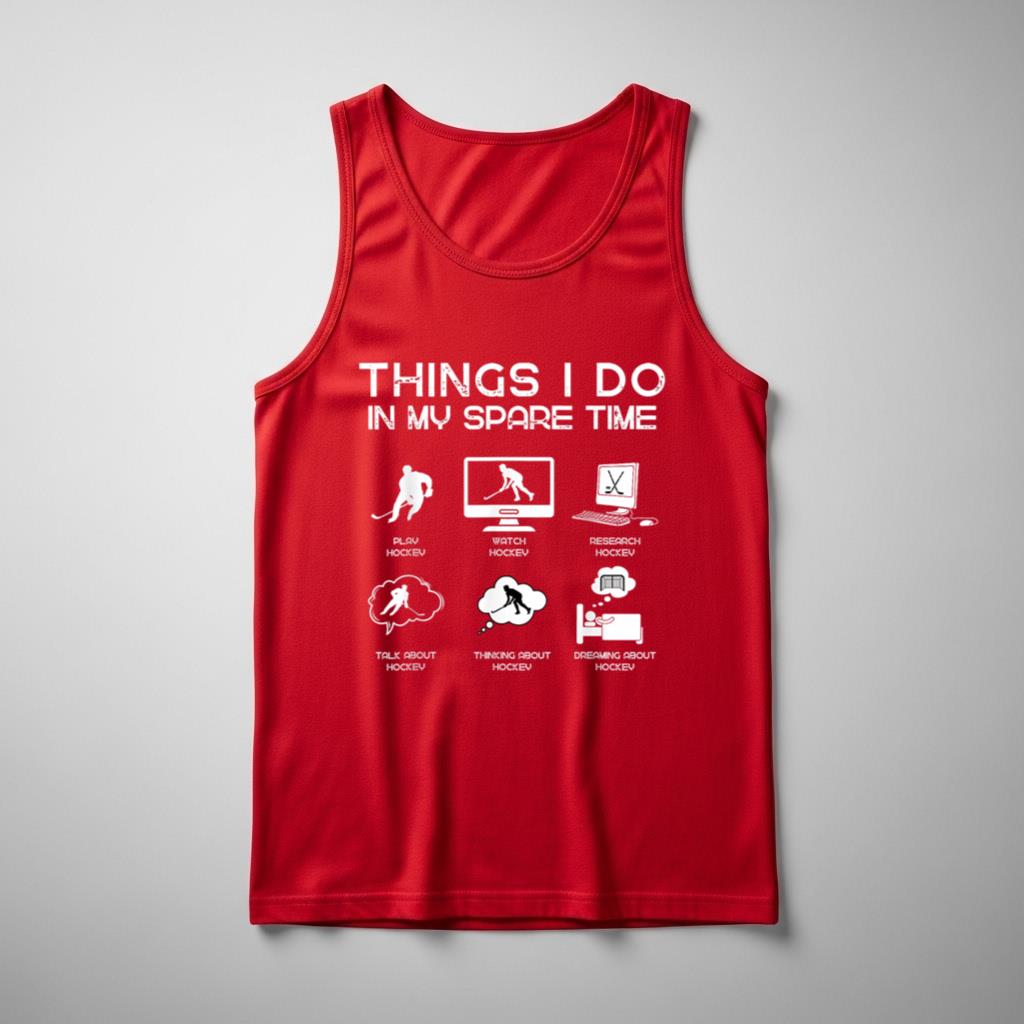 Things I Do In My Spare Time Funny Hockey Lover - Image 3